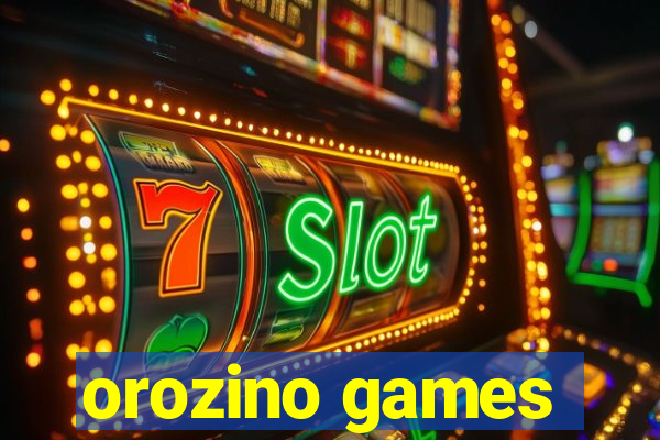 orozino games